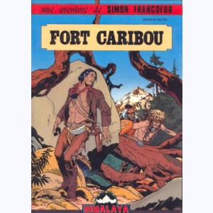 Simon Francoeur : Tome 2, Fort Caribou