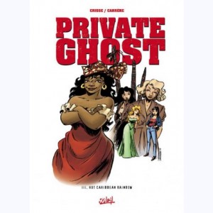 Private ghost : Tome 3, Hot Carribbean Rainbow