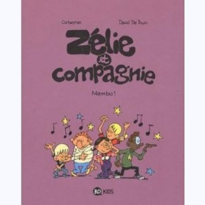 Zélie et compagnie : Tome N 8, Mambo !