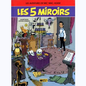 Mic Mac Adam : Tome 5, Les 5 miroirs