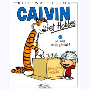 Calvin et Hobbes : Tome 21, Je suis trop génial
