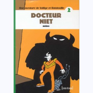 Voltige et Ratatouille : Tome 2, Docteur Niet