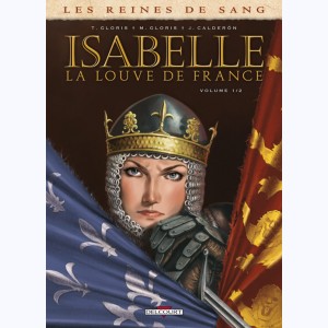 Les Reines de sang : Tome 1, Isabelle, la Louve de France