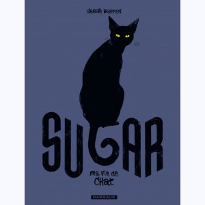 Sugar, Ma vie de chat