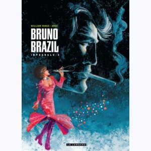 Bruno Brazil : Tome 3, Intégrale