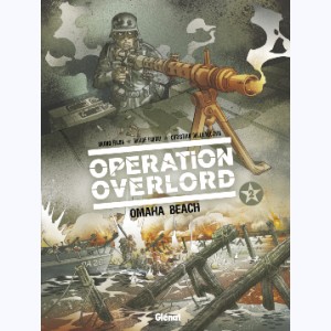 Opération Overlord : Tome 2, Omaha Beach