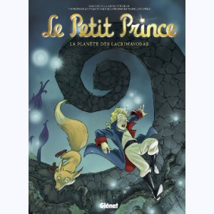 Le Petit Prince : Tome 13, La Planète des Lacrimavoras