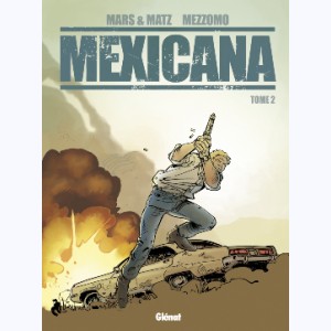 Mexicana : Tome 2