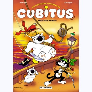 Cubitus (Les nouvelles aventures de) : Tome 4, Tous des héros!
