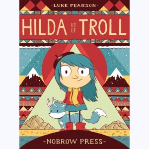 Hilda : Tome 1, Hilda et le Troll