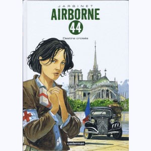 Airborne 44 : Tome 4, Destins croisés
