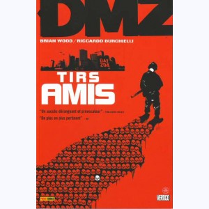 DMZ : Tome 4, Tirs amis