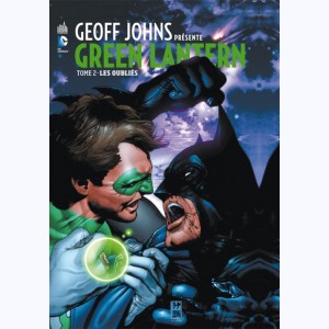 Geoff Johns présente Green Lantern : Tome 2, Les oubliés