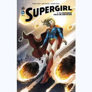 Supergirl : Tome 1, La dernière fille de Krypton