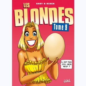 Les Blondes : Tome 9, Il est pas joli mon neuf?