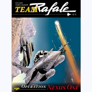 Team Rafale : Tome 3, Opération Nexus One