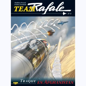 Team Rafale : Tome 4, Traque en Afghanistan