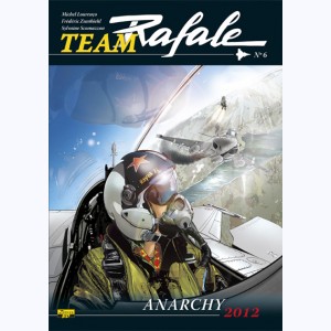 Team Rafale : Tome 6, Anarchy 2012