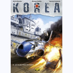 Korea : Tome 3, Je suis mon ennemi