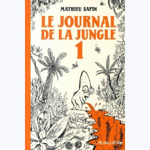 Le journal de la jungle : Tome 1