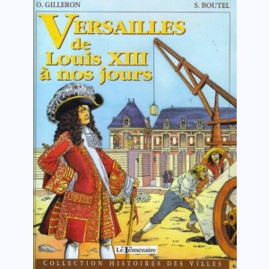 Versailles de Louis XIII à nos jours