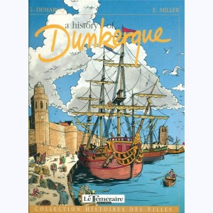 Dunkerque, A History of Dunkerque