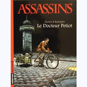 Assassins : Tome 1, Le docteur Petiot