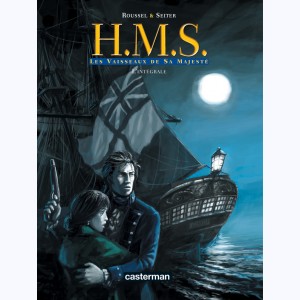 H.M.S. - His Majesty's Ship : Tome (1 à 4), L'intégrale - Les Vaisseaux de Sa Majesté