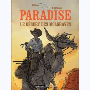 Paradise : Tome 2, Le désert des Molgraves