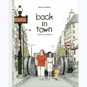 Back in Town : Tome 1, Gloire aux trottoirs