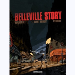 Belleville Story : Tome 1, Avant Minuit