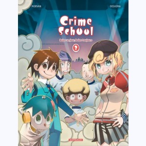 Crime School : Tome 2, Bolos un jour, bolos toujours