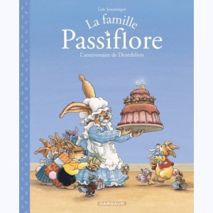 La famille Passiflore : Tome 1, L'Anniversaire de Dentdelion