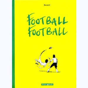 Football Football : Tome 1