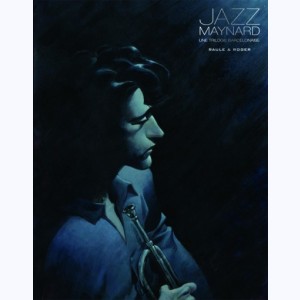 Jazz Maynard, Intégrale - Une trilogie barcelonnaise