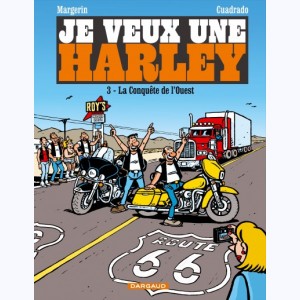 Je veux une Harley : Tome 3, La Conquête de l'Ouest