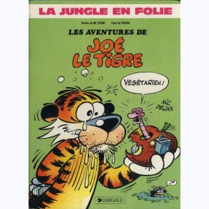 La Jungle en folie : Tome 1, Les aventures de Joe le tigre : 
