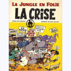 224 : La Jungle en folie : Tome 6, La crise