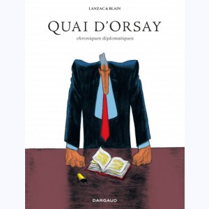 Quai d'Orsay, Intégrale - Chroniques diplomatiques