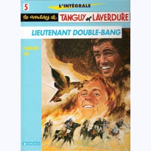 Tanguy et Laverdure : Tome 5, Intégrale - Lieutenant Double-Bang