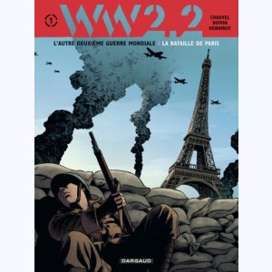 WW 2.2 : Tome 1, La Bataille de Paris