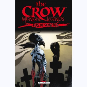 The Crow - Midnight Legends : Tome 1, Pas de quartier