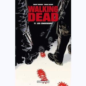 Walking Dead : Tome 11, Les Chasseurs