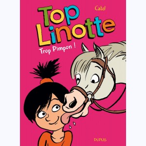 Top Linotte : Tome 2, Trop Pimpon !