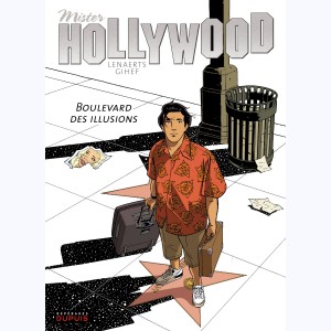 Mister Hollywood : Tome 1, Boulevard des illusions