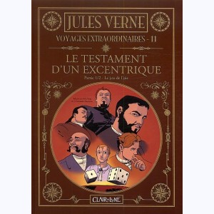 Jules Verne - Voyages extraordinaires : Tome 11, Le testament d'un excentrique - Le jeu de l'oie