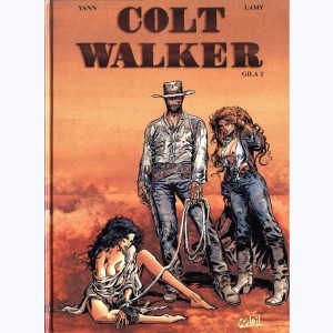 Colt Walker : Tome 2, Gila