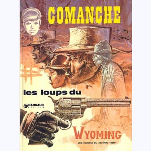 Comanche : Tome 3, Les loups du Wyoming : 