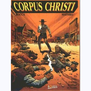 Corpus Christi : Tome 2, Un peu d'arsenic et beaucoup de plomb