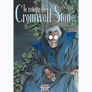 Cromwell Stone : Tome 2, Le retour de Cromwell Stone